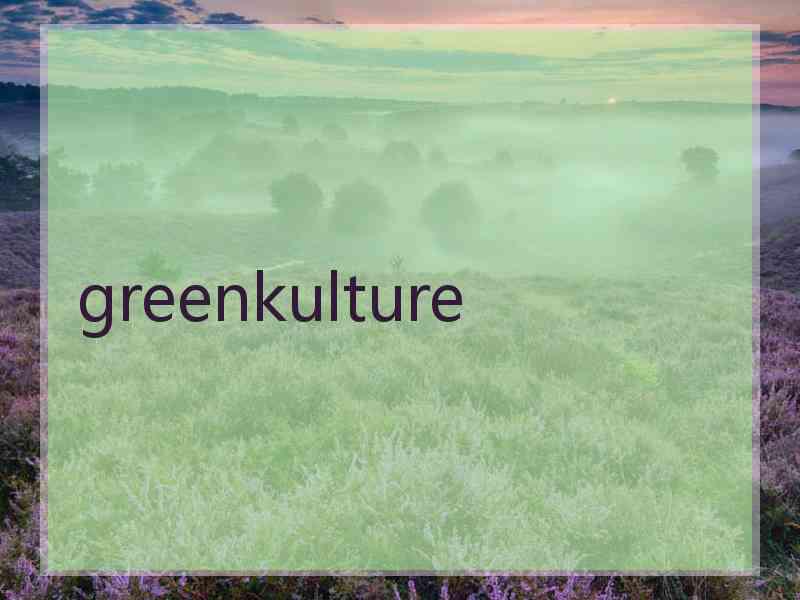 greenkulture